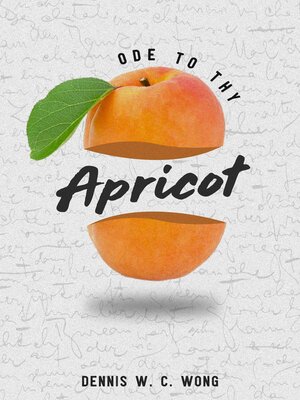 cover image of Ode to Thy Apricot